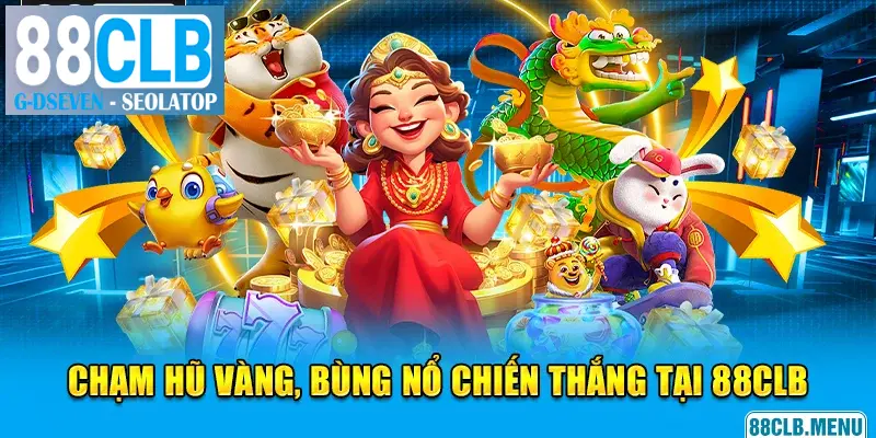 Tìm hiểu về chuyên mục nổ hũ 88CLB đình đám