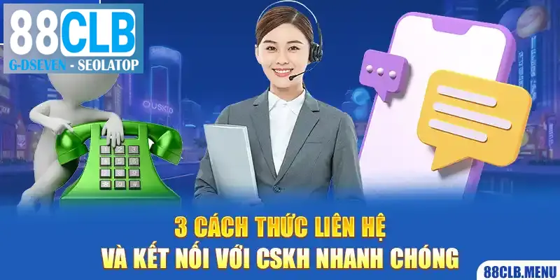 3 cách thức kết nối CSKH hiện đang được nhà cái cung cấp