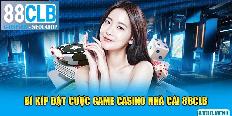 Mách bạn thủ thuật chơi game Casino thắng lớn
