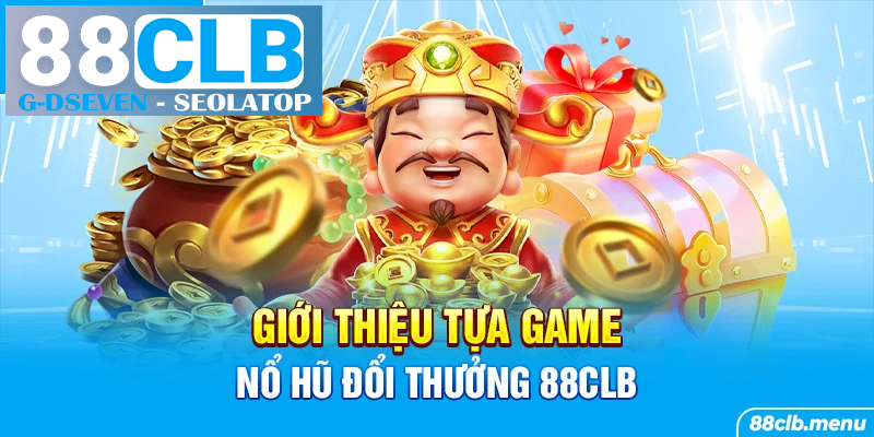 Những điều thú vị liên quan đến nổ hũ đổi thưởng Những điều thú vị liên quan đến nổ hũ đổi thưởng
