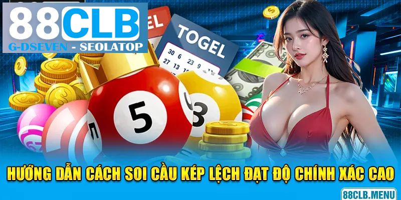 Hướng dẫn cách soi cầu kép lệch đạt độ chính xác cao Hướng dẫn cách soi cầu kép lệch đạt độ chính xác cao