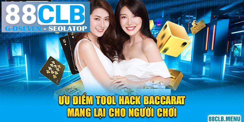 Ưu điểm vượt trội mà tool Baccarat mang lại cho người chơi Ưu điểm vượt trội mà tool Baccarat mang lại cho người chơi