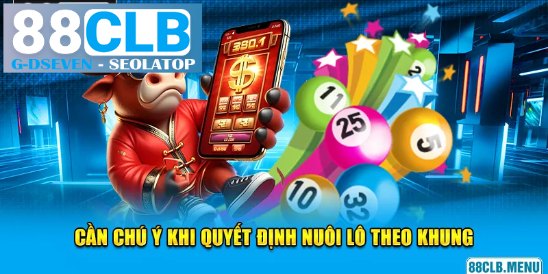 Đối điều cần chú ý khi quyết định nuôi lô theo khung Đối điều cần chú ý khi quyết định nuôi lô theo khung