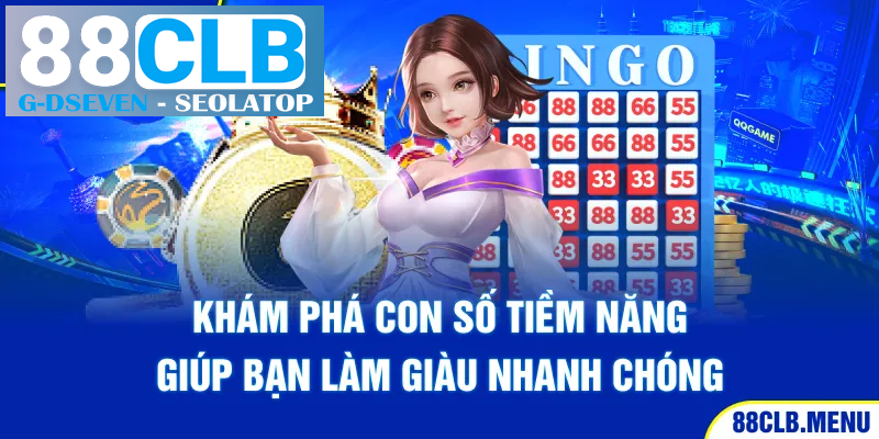 Khám phá con số tiềm năng giúp bạn làm giàu nhanh chóng