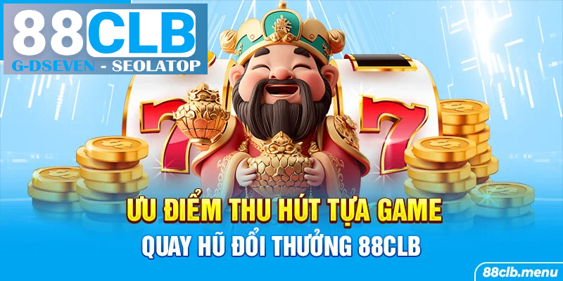 Đánh giá tổng quan ưu điểm vượt trội của game nổ hũ Đánh giá tổng quan ưu điểm vượt trội của game nổ hũ