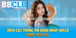 processed Dien cac thong tin dang nhap 88clb duoc yeu cau