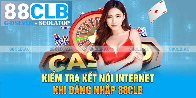 Kiểm tra kết nối internet khi đăng nhập 88clb Kiểm tra kết nối internet khi đăng nhập 88clb