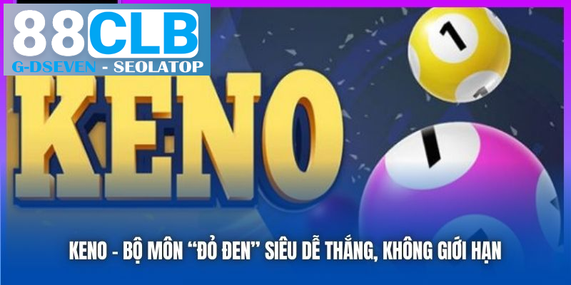 Keno – bộ môn “đỏ đen” siêu dễ thắng, không giới hạn Keno – bộ môn “đỏ đen” siêu dễ thắng, không giới hạn
