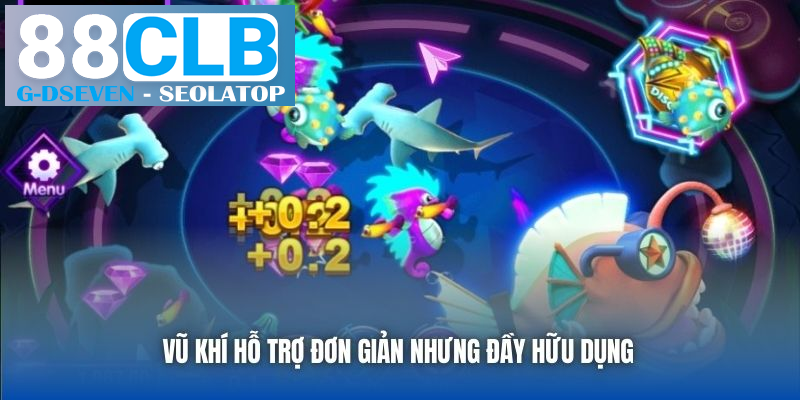 Vũ khí hỗ trợ đơn giản nhưng đầy hữu dụng Vũ khí hỗ trợ đơn giản nhưng đầy hữu dụng