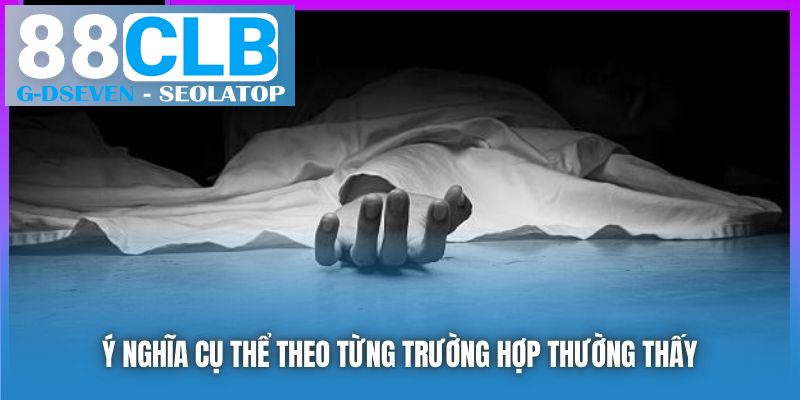 Ý nghĩa cụ thể theo từng trường hợp thường thấy Ý nghĩa cụ thể theo từng trường hợp thường thấy